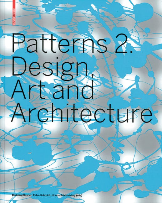 Book cover image for Patterns 2. Design, Art and Architecture ISBN: 9783764386443