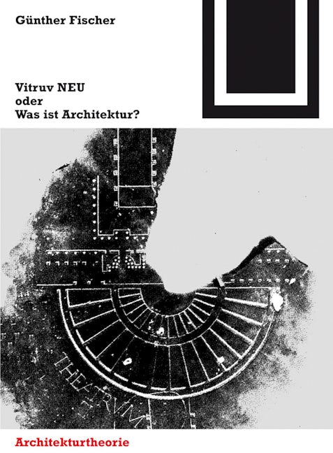 Book cover image for Vitruv NEU oder Was ist Architektur? ISBN: 9783764388058