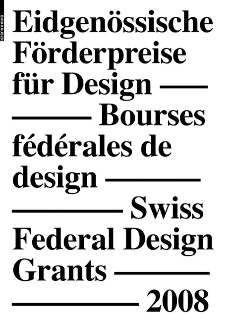 Book cover image for Eidgenössische Förderpreise für Design 2008, Bourses fédérales de design 2008, Swiss Federal Design Grants 2008 ISBN: 9783764388072