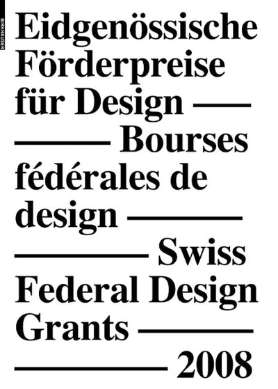 Eidgenössische Förderpreise für Design 2008, Bourses fédérales de design 2008, Swiss Federal Design Grants 2008
