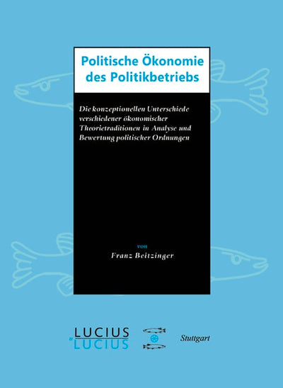 Politische Ökonomie des Politikbetriebs