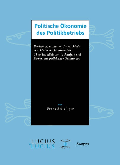 Politische Ökonomie des Politikbetriebs