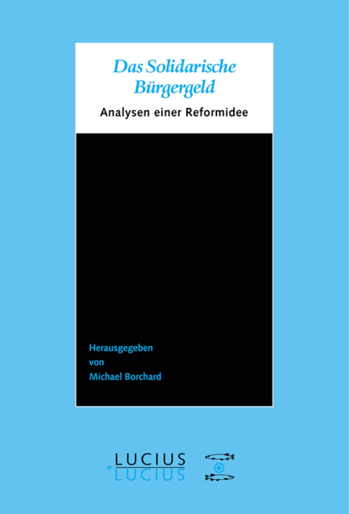 Cover image for Das Solidarische Bürgergeld ISBN 9783828203938