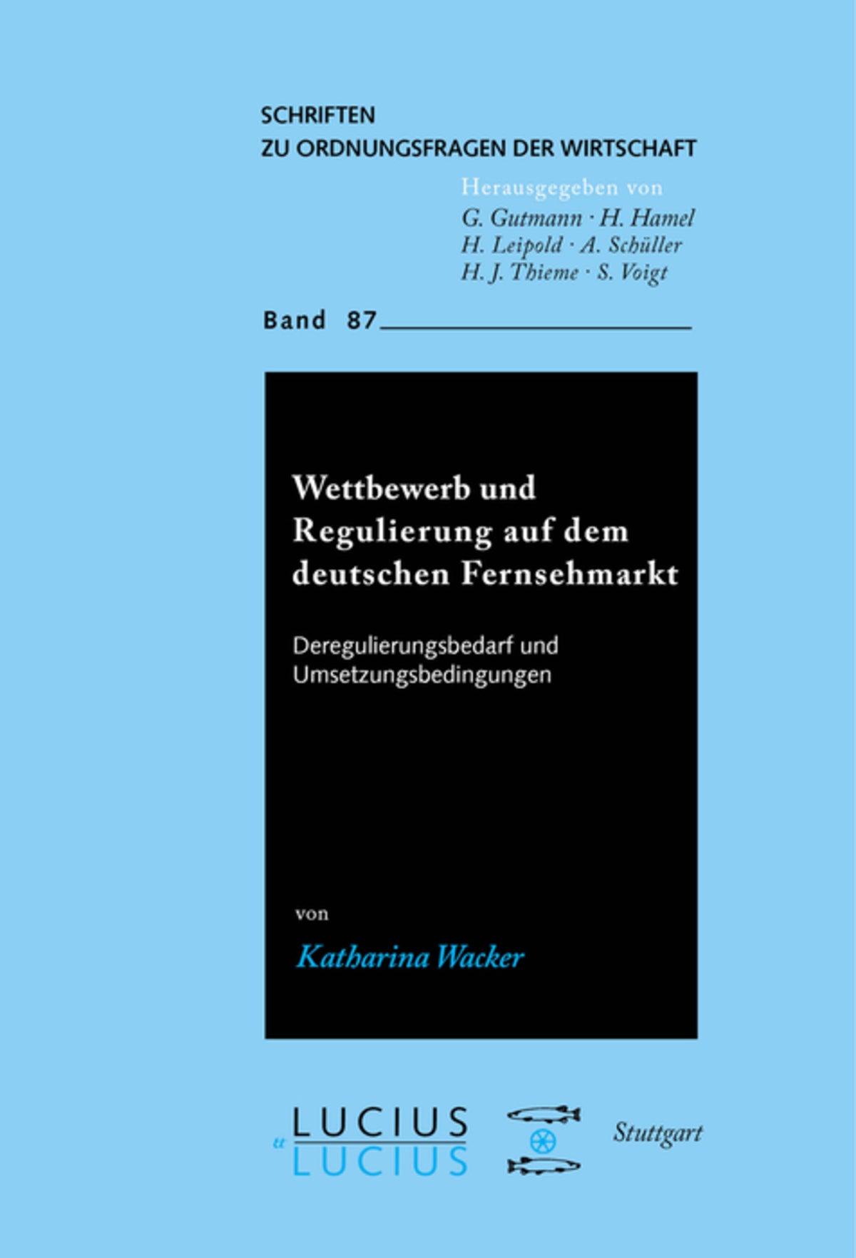 Cover image for Wettbewerb und Regulierung auf dem deutschen Fernsehmarkt ISBN 9783828204140