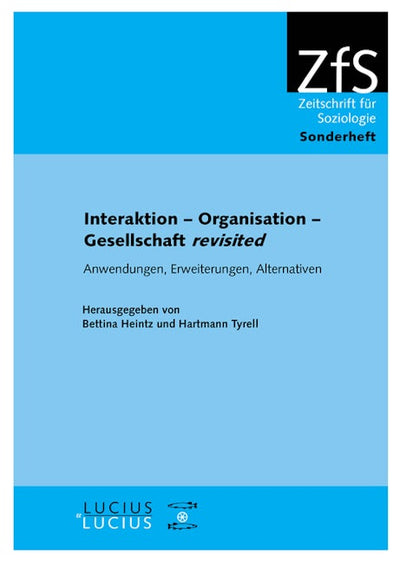 Interaktion – Organisation – Gesellschaft revisited