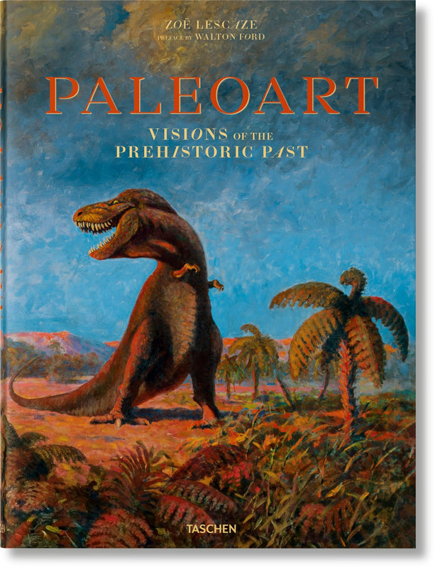Cover image for Paleoart. Visions of the Prehistoric Past, isbn: 9783836555111