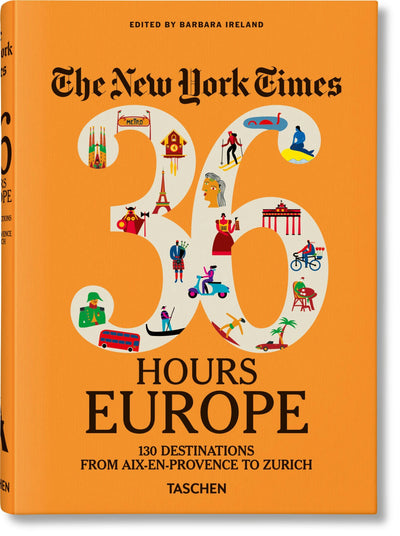 Cover image for The New York Times 36 Hours. Europe. 3rd Edition, isbn: 9783836573382