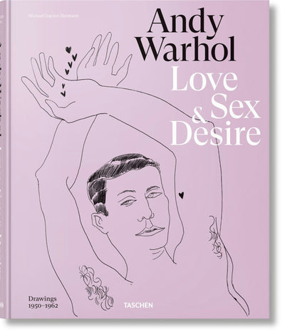Cover image for Andy Warhol. Love, Sex, and Desire. Drawings 1950–1962, isbn: 9783836574471