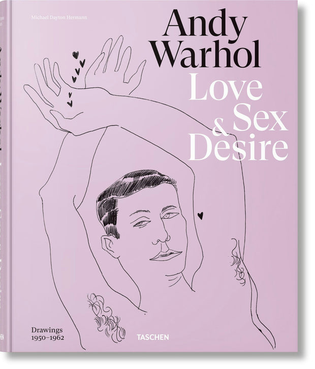 Cover image for Andy Warhol. Love, Sex, and Desire. Drawings 1950–1962, isbn: 9783836574471