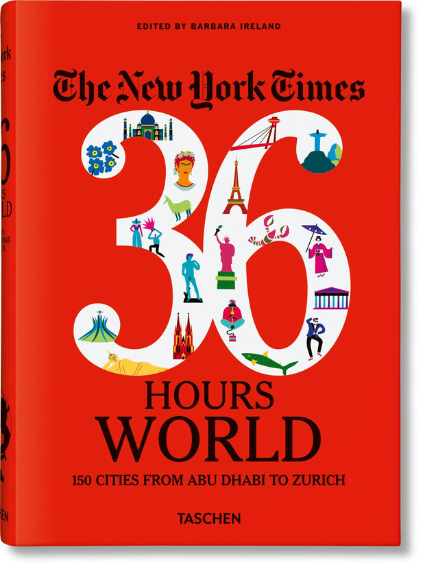 Cover image for The New York Times 36 Hours. World. 150 Cities from Abu Dhabi to Zurich, isbn: 9783836575331