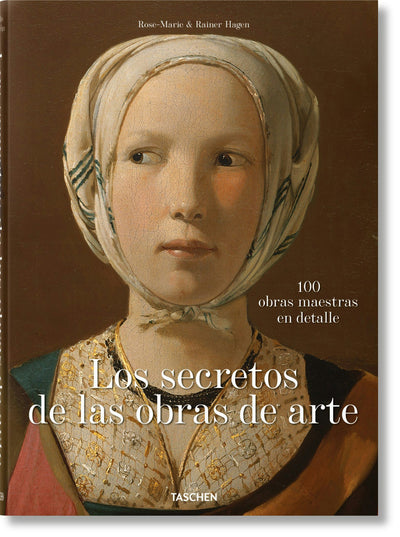 Cover image for Los secretos de las obras de arte. 100 obras maestras en detalle, isbn: 9783836577472