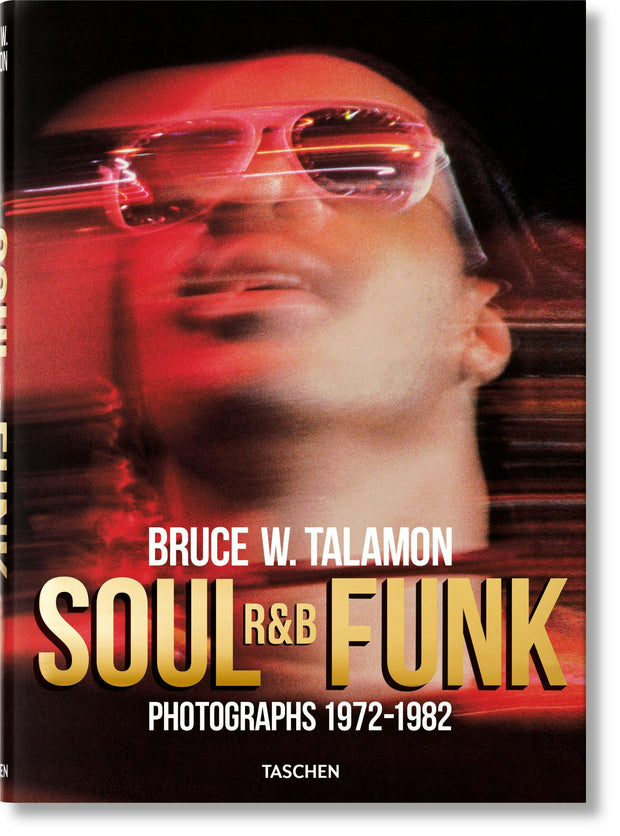 Cover image for Bruce W. Talamon. Soul. R&B. Funk. Photographs 1972–1982, isbn: 9783836583251