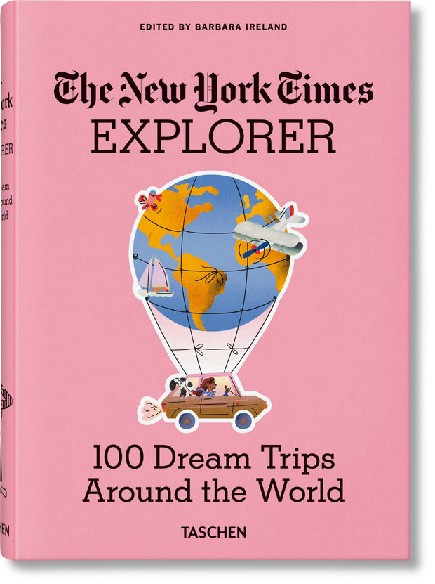 Cover image for The New York Times Explorer. 100 Dream Trips Around the World, isbn: 9783836584173