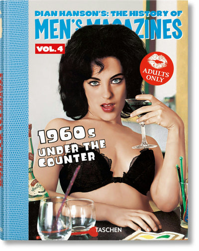 Cover image for Dian Hanson’s: The History of Men’s Magazines. Vol. 4: 1960s Under the Counter, isbn: 9783836592376
