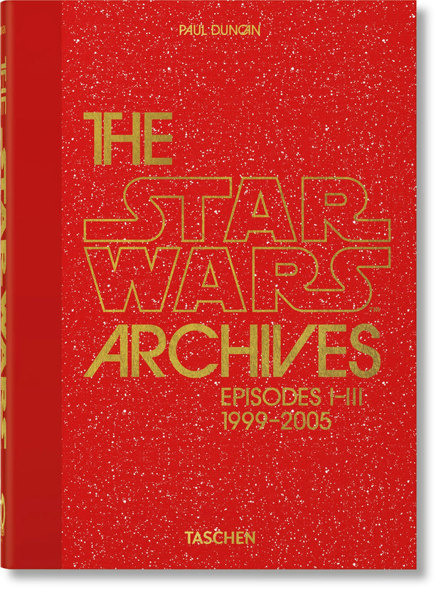 Cover image for The Star Wars Archives. 1999–2005. 40th Ed., isbn: 9783836593274