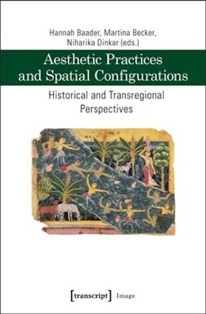 Book cover image for Aesthetic Practices and Spatial Configurations ISBN: 9783837635102