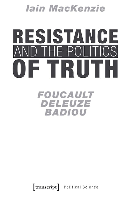 Book cover image for Resistance and the Politics of Truth ISBN: 9783837639070