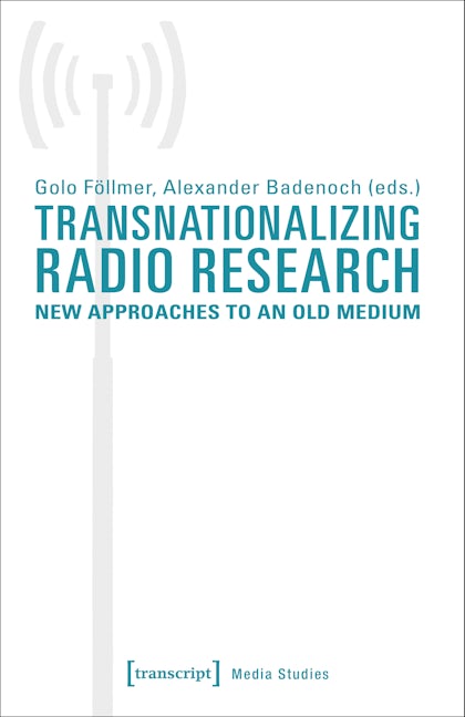 Book cover image for Transnationalizing Radio Research ISBN: 9783837639131