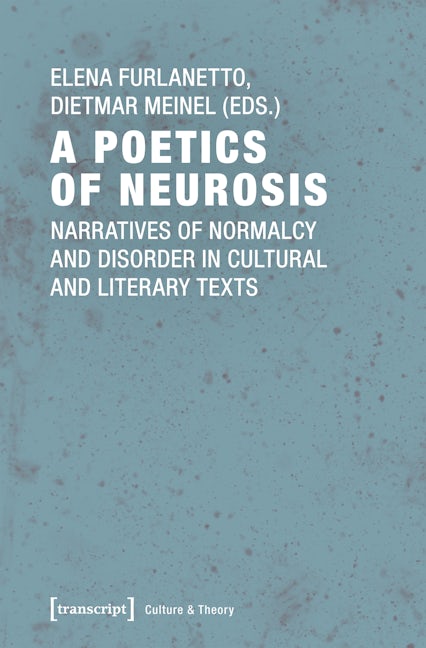 Book cover image for A Poetics of Neurosis ISBN: 9783837641325