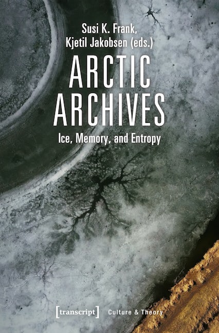 Book cover image for Arctic Archives ISBN: 9783837646566