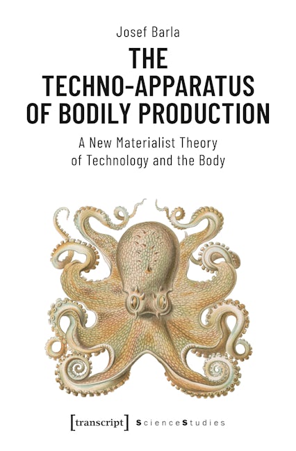 The Techno-Apparatus of Bodily Production