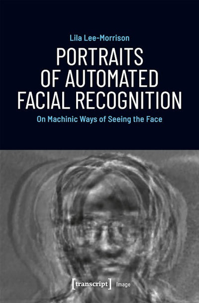Portraits of Automated Facial Recognition