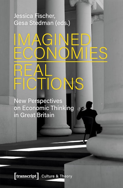 Imagined Economies – Real Fictions