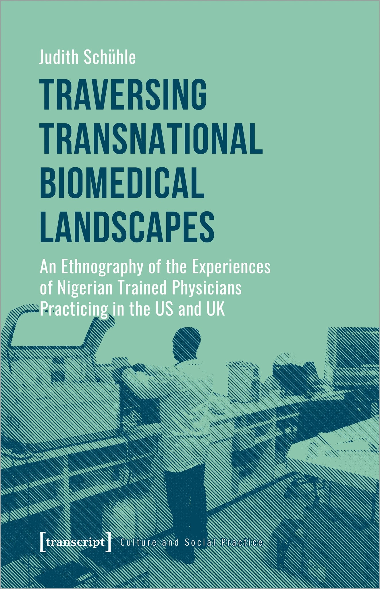 Cover image for Traversing Transnational Biomedical Landscapes ISBN 9783837650327