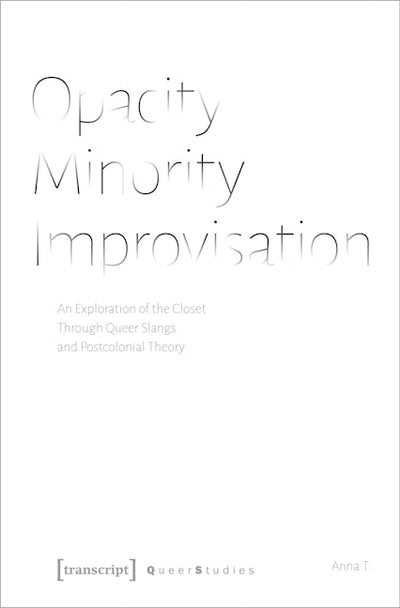 Opacity – Minority – Improvisation
