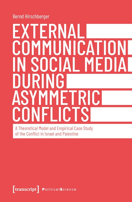 Book cover image for External Communication in Social Media During Asymmetric Conflicts ISBN: 9783837655094