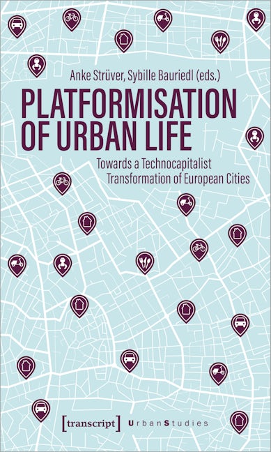 Book cover image for Platformization of Urban Life ISBN: 9783837659641