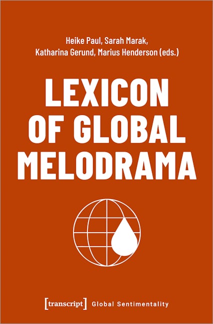 Book cover image for Lexicon of Global Melodrama ISBN: 9783837659733