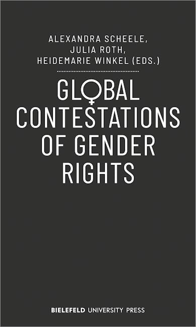 Book cover image for Global Contestations of Gender Rights ISBN: 9783837660692