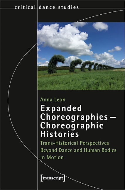 Book cover image for Expanded Choreographies – Choreographic Histories ISBN: 9783837661057