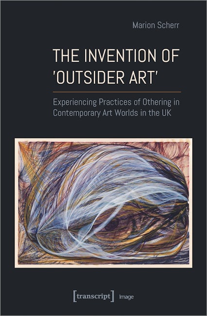 Book cover image for The Invention of ›Outsider Art‹ ISBN: 9783837662504