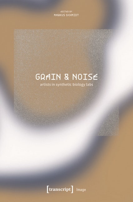 Book cover image for Grain & Noise – Artists in Synthetic Biology Labs ISBN: 9783837665161