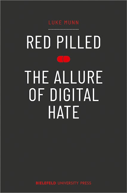 Red Pilled – The Allure of Digital Hate