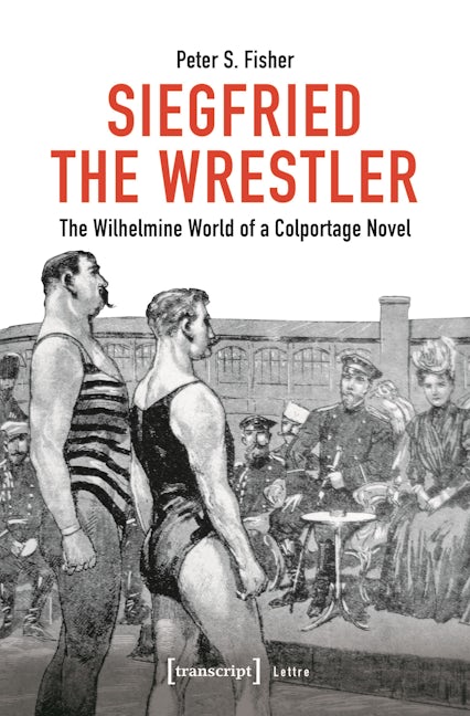 Book cover image for Siegfried the Wrestler ISBN: 9783837666915