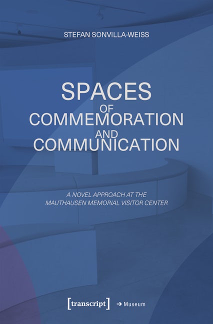 Book cover image for Spaces of Commemoration and Communication ISBN: 9783837667332