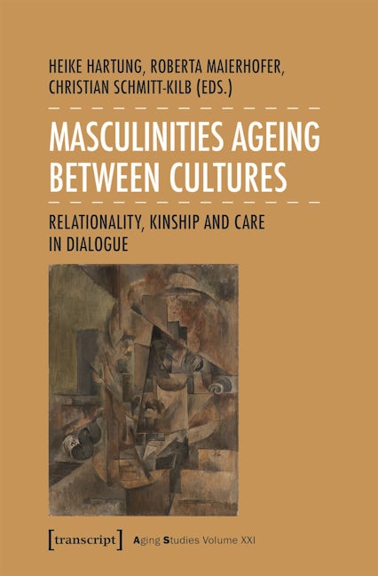 Book cover image for Masculinities Ageing between Cultures ISBN: 9783837669060