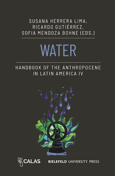 Water – Handbook of the Anthropocene in Latin America IV