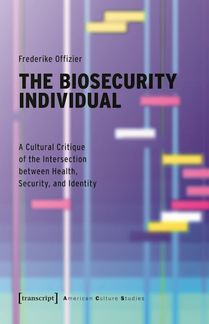 Book cover image for The Biosecurity Individual ISBN: 9783837671452