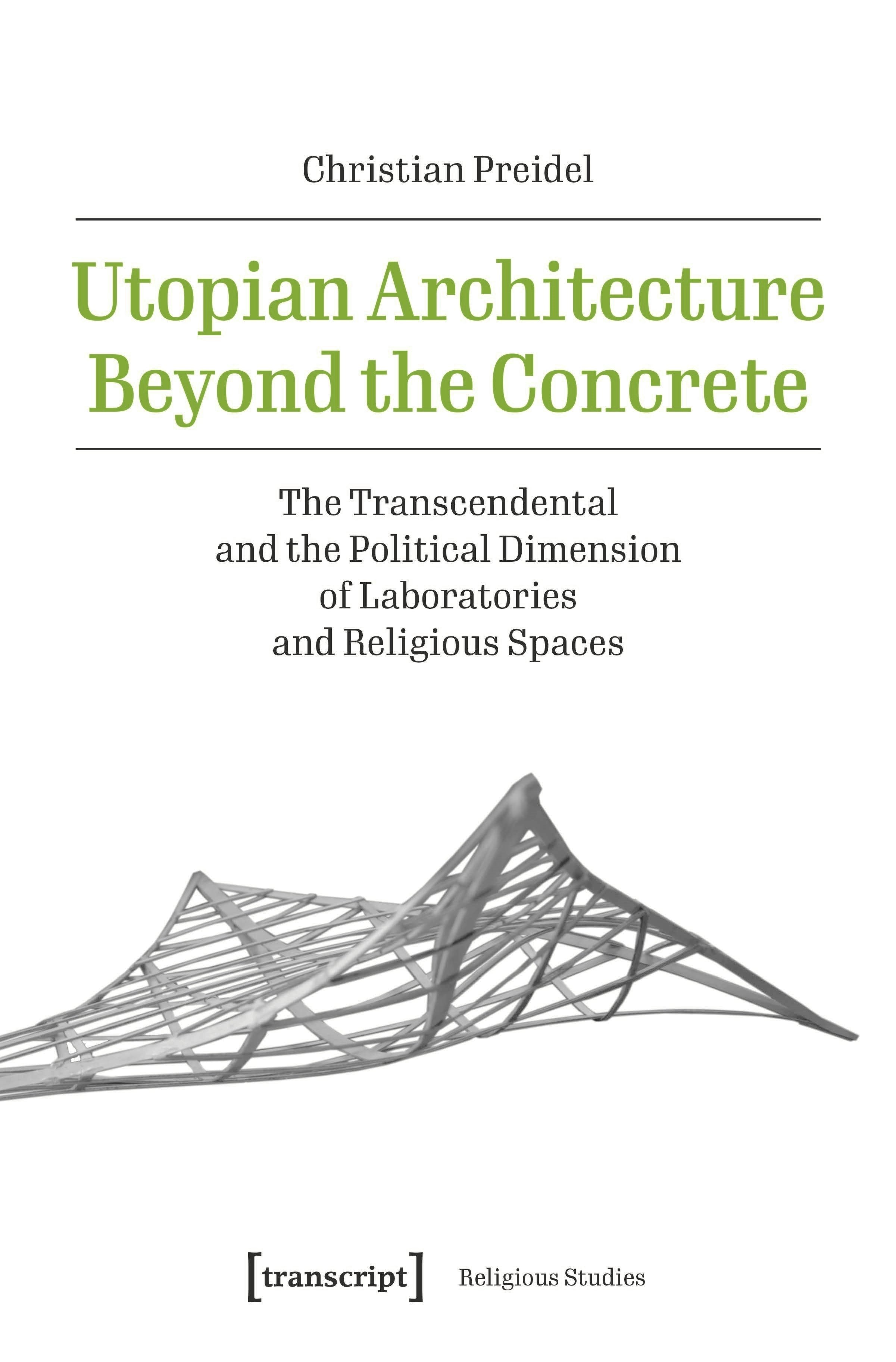 Book cover image for Utopian Architecture Beyond the Concrete ISBN: 9783837673586