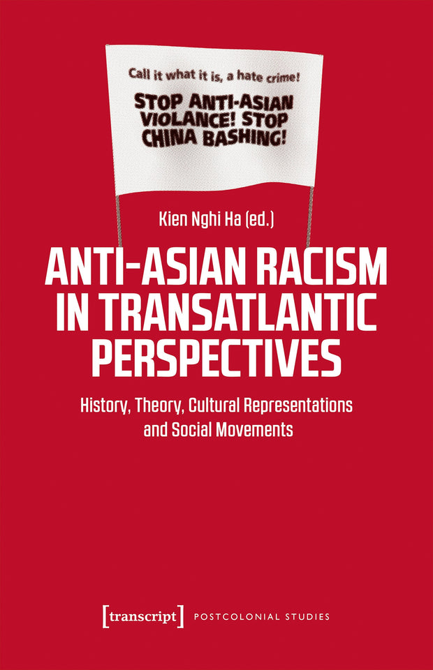 Cover image for Anti-Asian Racism in Transatlantic Perspectives, isbn: 9783837674422