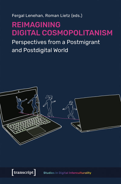 Cover image for Reimagining Digital Cosmopolitanism, isbn: 9783837675320