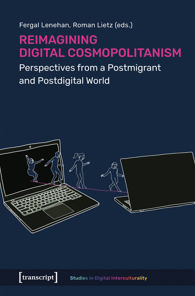 Cover image for Reimagining Digital Cosmopolitanism, isbn: 9783837675320