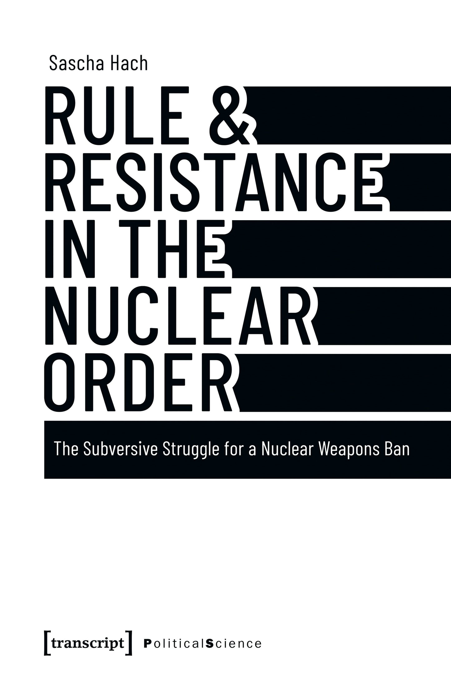 Book cover image for Rule & Resistance in the Nuclear Order ISBN: 9783837676686