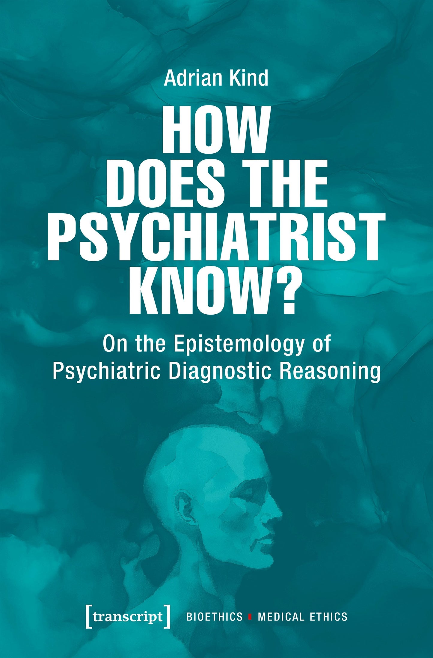 Book cover image for How Does the Psychiatrist Know? ISBN: 9783837676747