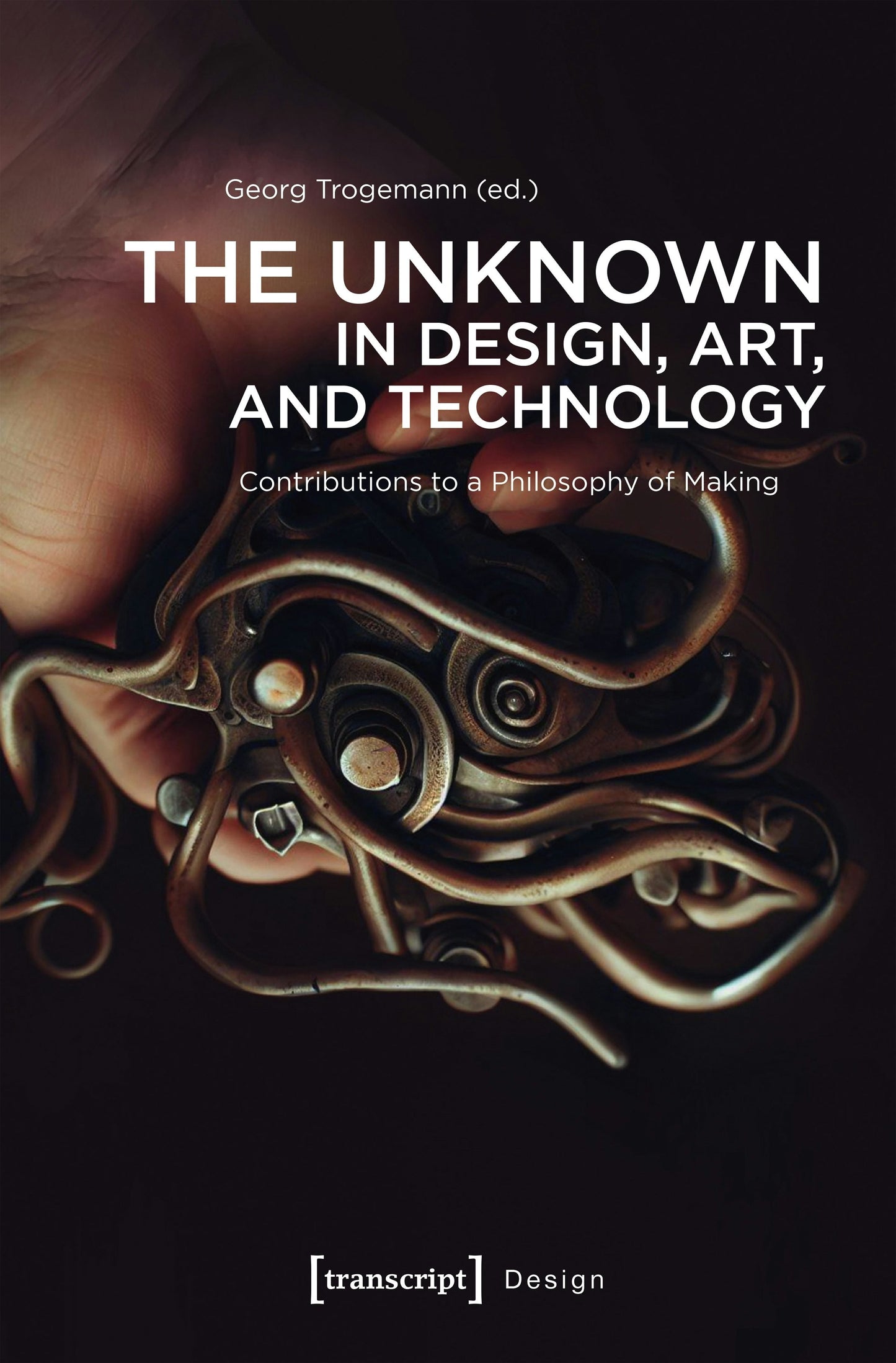 Book cover image for The Unknown in Design, Art, and Technology ISBN: 9783837676815