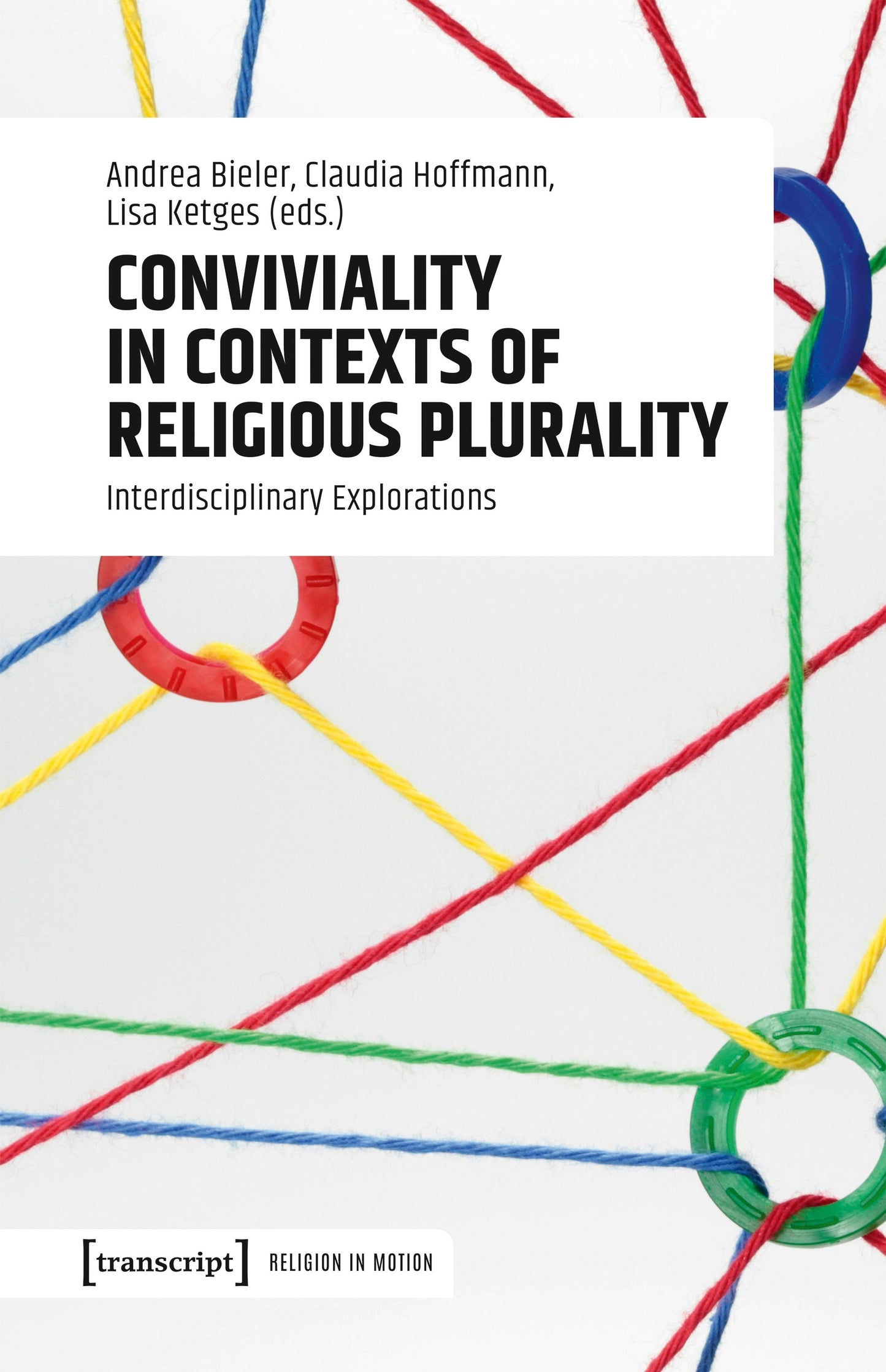 Book cover image for Conviviality in Contexts of Religious Plurality ISBN: 9783837677355